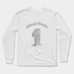 Always number one Long Sleeve T-Shirt